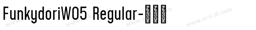 FunkydoriW05 Regular字体转换